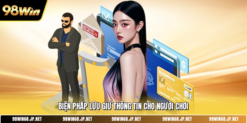 Biện pháp lưu giữ thông tin cho người chơi