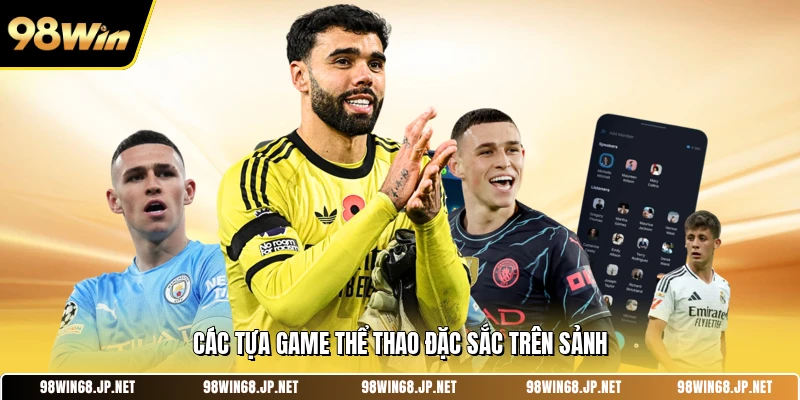 Các tựa game thể thao đặc sắc trên sảnh