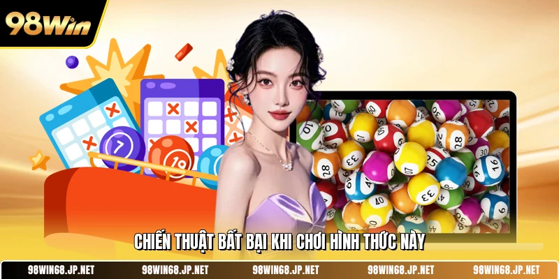 Chiến thuật bất bại khi chơi hình thức này 