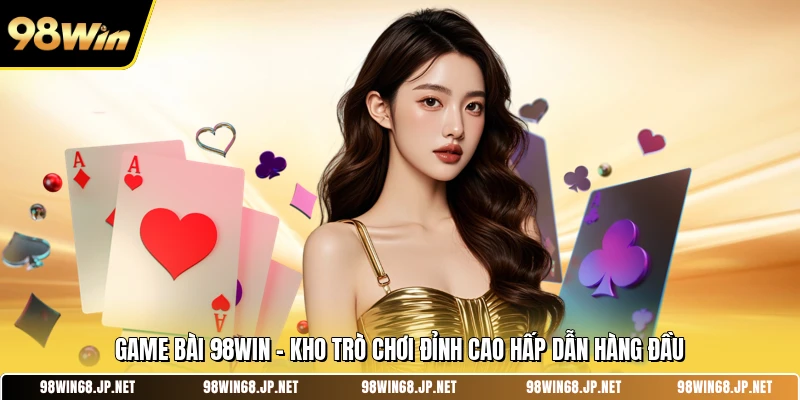 Game Bài 98win
