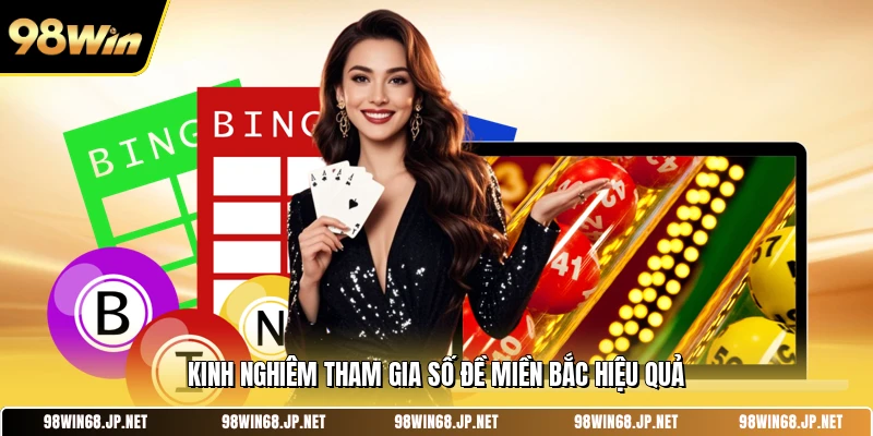 Kinh nghiêm tham gia số đề miền bắc hiệu quả