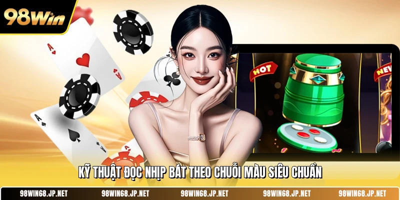 Kỹ thuật đọc nhịp bát theo chuỗi màu siêu chuẩn 