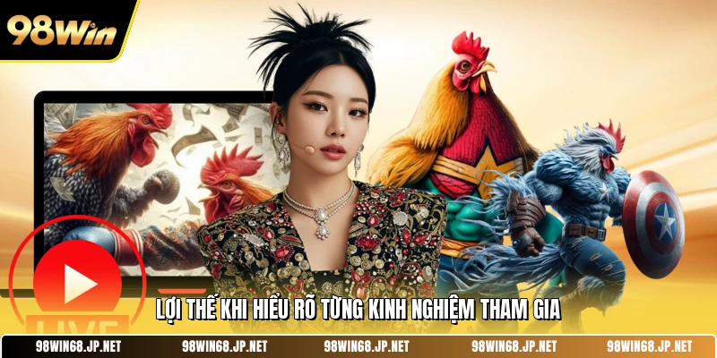 Lợi thế khi hiểu rõ từng kinh nghiệm tham gia 