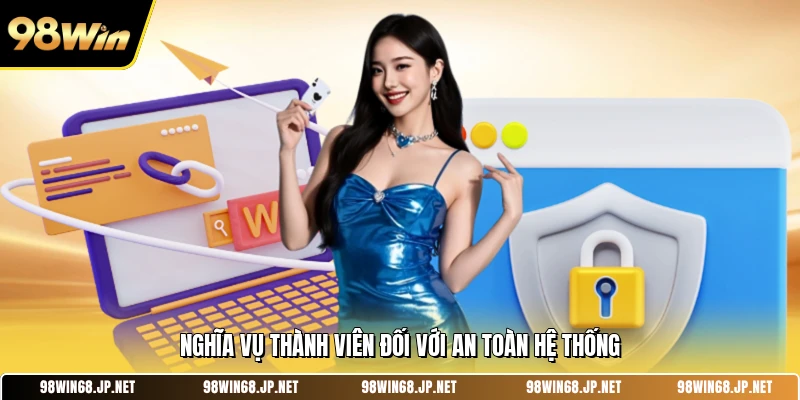 Nghĩa vụ thành viên đối với an toàn hệ thống