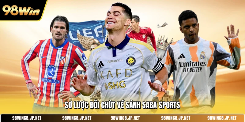 Sơ lược đôi chút về sảnh Saba Sports 