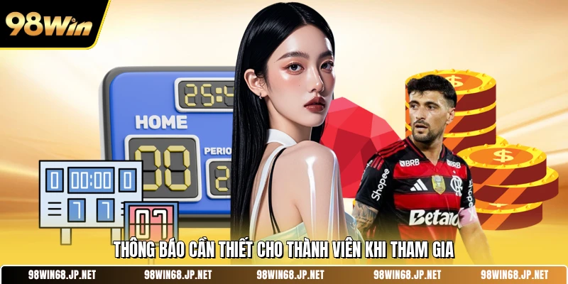 Thông báo cần thiết cho thành viên khi tham gia