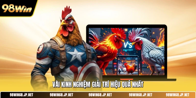 Vài kinh nghiệm giải trí hiệu quả nhất 