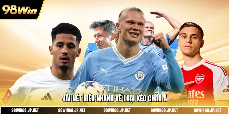 Vài nét hiểu nhanh về loại kèo châu Á