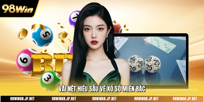 Vài nét hiểu sâu về xổ số miền Bắc